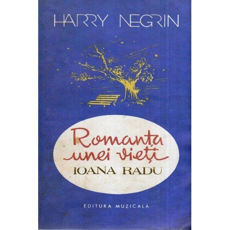 Harry Negrin - Romanta unei vieti - Ioana Radu - 118367