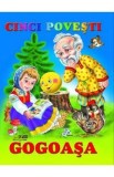 Cinci povesti - Gogoasa