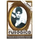 Gib. I. Mihaescu - Rusoaica - Bordeiul de la Nistru al locotenentului Ragaiac - roman - 101955, Gib I. Mihaescu