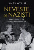 Neveste de nazisti. Femeile din elita Germaniei lui Hitler – James Wyllie