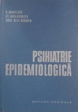 Psihiatrie epidemiologica - V. Angheluta, St. Nica-Udangiu, Carte Medicina, Carte Psihiatrie