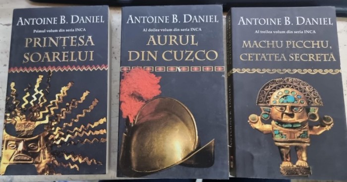 Seria Inca (3 volume) - Antoine B. Daniel