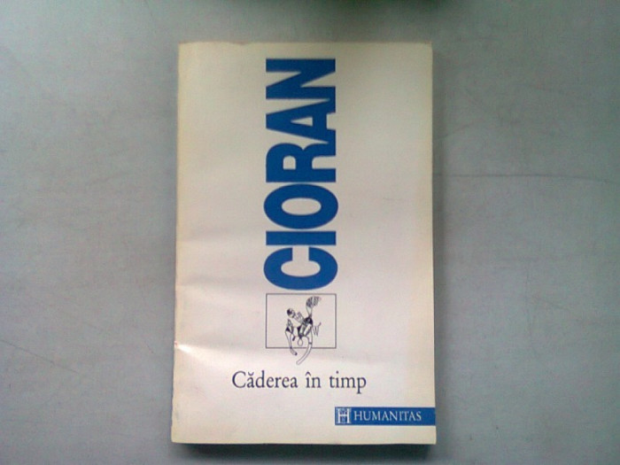 CADEREA IN TIMP - CIORAN