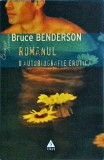 Bruce Benderson - Romanul. O autobiografie erotica