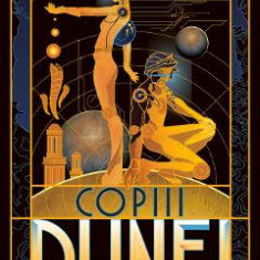 Copiii Dunei. Seria Dune. Vol. 3 - Frank Herbert