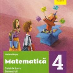 Matematica - Clasa 4 Sem.1 - Caiet de lucru - Mariana Mogos