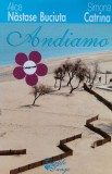 Cumpara ieftin Andiamo - 2011 - Alice Nastase Buciuta (xx899)