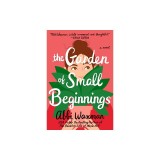 The Garden of Small Beginnings