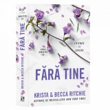 Fara tine. Addicted #2 - Krista &amp; Becca Ritchie, Editura Epica, Roman de Beletristica