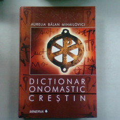 DICTIONAR ONOMASTIC CRESTIN - AURELIA BALAN MIHAILOVICI