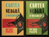 PACEPA &ndash; CARTEA NEAGRA A SECURITATII Vol. 1+2 volume I II Gheorgiu Dej. Securitatea RSR Politia Politica Spionaj in ROM&Acirc;NIA Ion Mihai.
