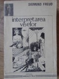 INTERPRETAREA VISELOR-SIGMUND FREUD-337208