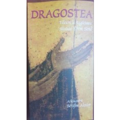 Dragostea. Talcuire la Rugaciunea Sfantului Efrem Sirul - Arhimandrit Serafim Alexiev