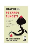 Diavolul pe care-l cunosți - Psihoterapie acte violenta - Eileen Horne, Gwen Adshead - brosata