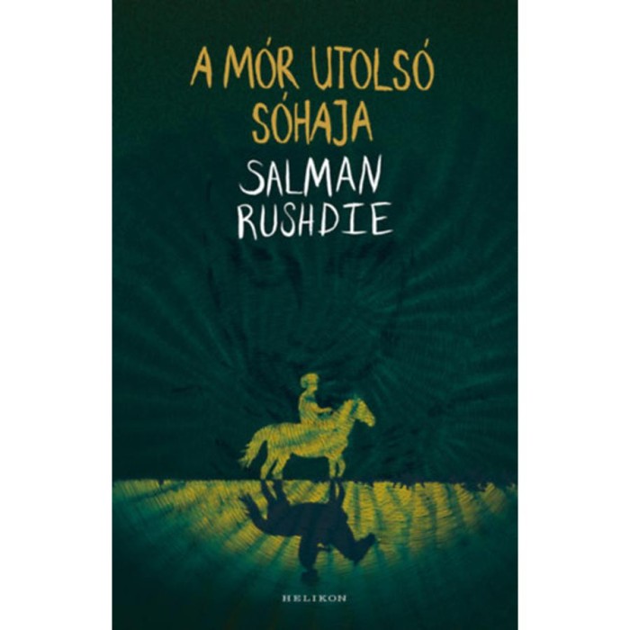 A M&oacute;r utols&oacute; s&oacute;haja - Salman Rushdie