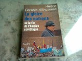 LA GLOIRE DES NATIONS OU LA FIN DE L&#039;EMPIRE SOVIETIQUE - HELENE CARRERE D&#039;ENCAUSSE (CARTE IN LIMBA FRANCEZA)