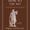 How to Say No: An Ancient Guide to the Art of Cynicism