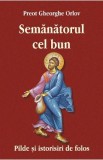 Semanatorul cel bun - Gheorghe Orlov