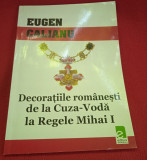 Eugen Calianu. Decoratiile romanesti de la Cuza-Voda la Regele Mihai I.