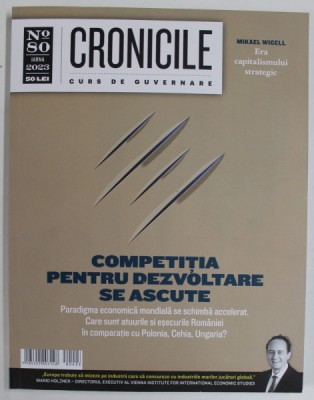 CRONICILE , CURS DE GUVERNARE , No. 80 , COMPETITIA PENTRU DE DEZVOLTARE SE ASCUTE , 2023 foto