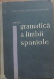 CURS DE GRAMATICA A LIMBII SPANIOLE - IORGU IORDAN/ CONSTANTIN DUHANEANU