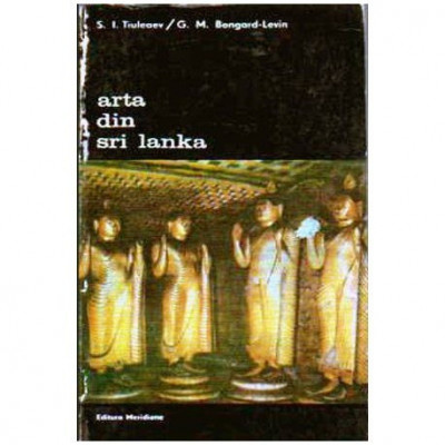 S. I. Tiuleaev, G. M. Bangard Levin - Arta din Sri Lanka - 106412 foto