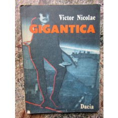 Victor Nicolae - Gigantica