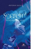 Secretul pergamentului - Antonia Suciu