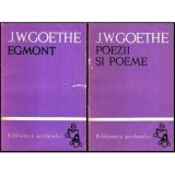 Johann Wolfgang von Goethe - Egmont -Tragedie in cinci acte. Poezii si poeme - 107155, 1964