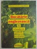 BUCATARIE ENGLEZEASCA &amp;amp,amp,amp, IRLANDEZA, GALEZA, SCOTIANA , 2001