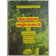 BUCATARIE ENGLEZEASCA &amp;amp,amp,amp, IRLANDEZA, GALEZA, SCOTIANA , 2001