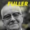 A Fuller View: Buckminster Fuller&#039;s Vision of Hope and Abundance for All