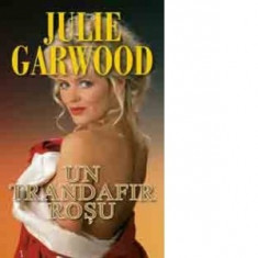 Un trandafir rosu - Julie Garwood
