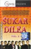 Caseta Sukar Dilea Vol. 2, manele, Casete audio, Pop