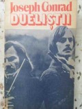 Duelistii - Joseph Conrad, 1989, Editura Militara, Romana, Roman Beletristica, Paperback