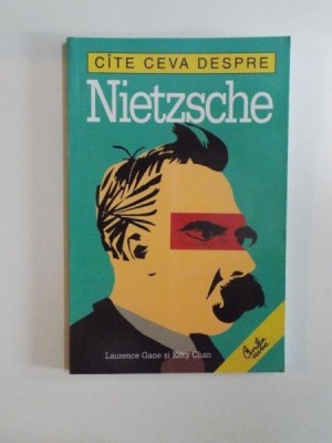 CATE CEVA DESPRE NIETZSCHE de LAURENCE GANE SI KITTY CHAN 2002 foto