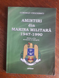 Amintiri din Marina Militara - Corneliu Enachescu, autograf / R4P2S, Alta editura