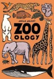 Zoo-Ology: Cartea Ilustrata Despre Animale Cu Peste 350 De Specii Si Grupari Tematice