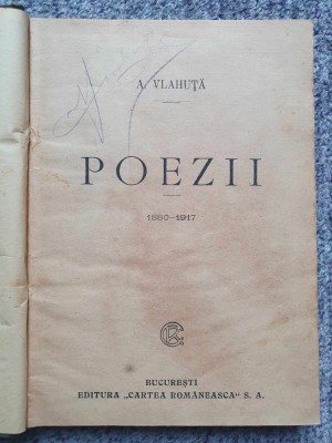 POEZII - A. Vlahuta - Ed. Cartea Romaneasca 1927, 255 pag foto