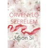 &Ouml;rv&eacute;nylő szerelem - Jason Si