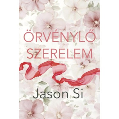 &amp;Ouml;rv&amp;eacute;nylő szerelem - Jason Si foto