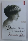 REGINA MARIA A ROMANIEI - INSEMNARI ZILNICE - VOLUMUL AL IX - LEA , editie ingrijita de OLGA - SILVIA TURBATU , 2012