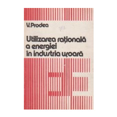 Utilizarea rationala a energiei in industria usoara