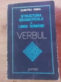 Structura gramaticala a limbii romane: Verbul- Dumitru Irimia
