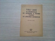 TREI ANI AI RAZBOIULUI DE APARAREA PATRIEI PURTAT DE UNIUNEA SOVIETICA -1944