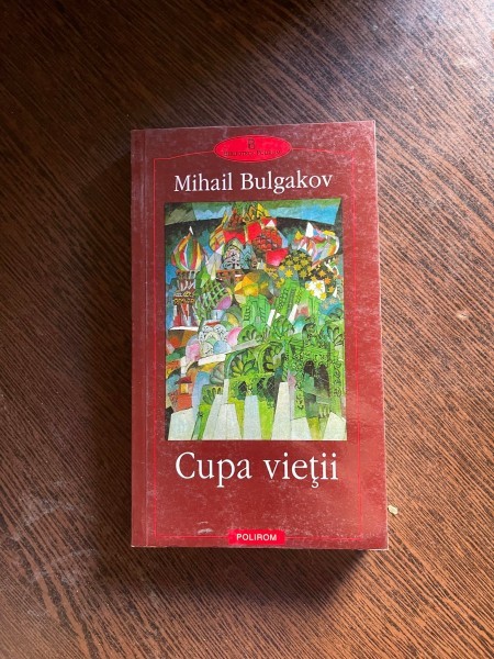 Mihail Bulgakov - Cupa vietii