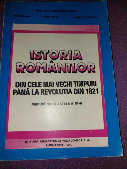 ISTORIA ROMANILOR din cele mai vechi timpuri pana la Revolutia din 1821-manual