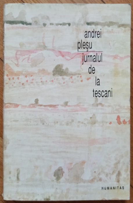 Jurnalul de la Tescani - Andrei Plesu