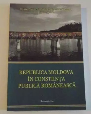 Republica Moldova in constiinta publica romaneasca/ Cristian Ghinea s. a. foto