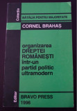 Organizarea DREPTEI ROMANESTI intr-un Partid Politic -- Cornel Brahas